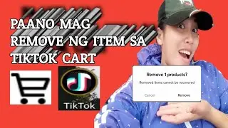 PAANO MAG REMOVE NG ITEM SA TIKTOK CART  