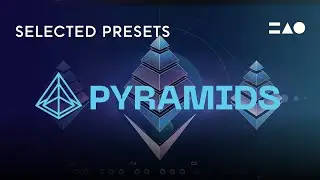 Pyramids: Augmented Ancient Sonic Geometry | Selected Presets