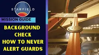 Starfield Background Check Full Walkthrough - How To Pass All Security Guards Completely Stealthy