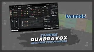 🚨Eventide QuadraVox - Plugin de Harmonia Vocal GRÁTIS POR TEMPO LIMITADO