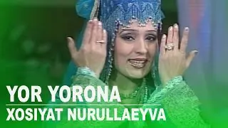 Xosiyat Nurullayeva - Yor yorona / Хосият Нуруллаева - Ёр  ёрона