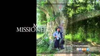 03 Sina Fandangueira [MANINHA MISSIONEIRA] [1CD]