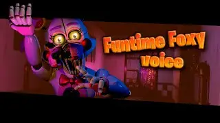 Funtime foxy voice animation