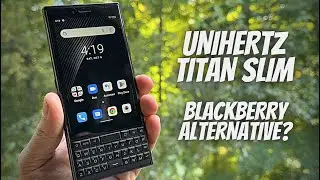 Unihertz Titan Slim First look - Would you still use a Physical Keyboard??
