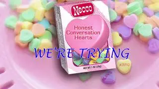 Honest Conversation Hearts | NECCO Conversation Hearts Commercial Parody