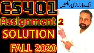 CS-401 Assignment No. 2 Complete Solution Fall 2020 || By Abid Farooq Bhutta || Correct Solved CS401