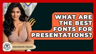 What Are The Best Fonts For Presentations? - High School Toolkit