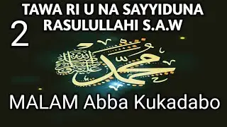 Tarihin Tawari u Na Sayyiduna Rasulullahi S.A.W Na Malam Abba Kukadabo 2