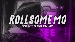 Lucky Daye - Roll Some Mo (Lyrics) feat. Ty Dolla $ign & Wale