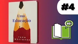Uma educação | Audiobook | Parte 4/4
