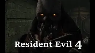 Resident Evil 4  все боссы