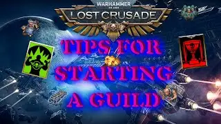 Warhammer 40,000: Lost Crusade Tips For Starting A Guild