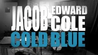 Jacob Cole - Cold Blue  (Live video)