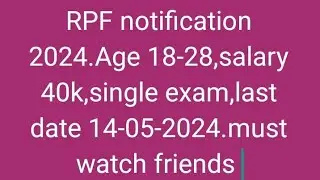 Rpf recruitment notification 2024 || constable || Eligibility || last 14-05-2024