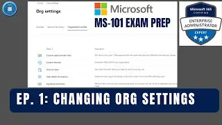 How to change organization information in Office 365 | Exam prep: EMS  | Ep.1