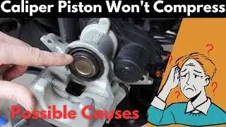 7 Reasons Why Caliper Piston Won't Compress: Possible Causes