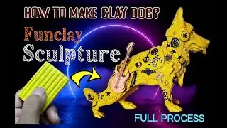DOG SCULPTURE - FUN CLAY. DIY. HOW TO MAKE BRONZE SCULPTURE. PART -1