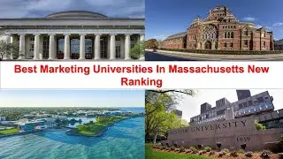 BEST MARKETING UNIVERSITIES IN MASSACHUSETTS NEW RANKING