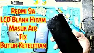 REDMI 9A LCD BLANK HITAM,REDMI 9A LCD TIDAK TAMPIL,Done