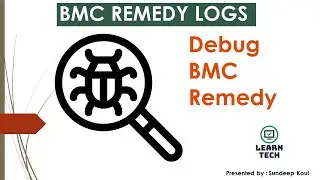 BMC Remedy Client Logs | AR Debugging | Troubleshooting