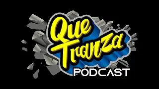 QUE TRANZA PODCAST E-1 Anecdotas del Tubo.