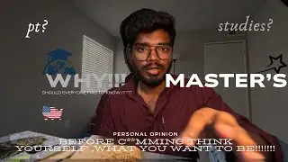 Should You REALLY know What to Do in Master’s? THINK Before Committing!|WHY Master's| decision on u!