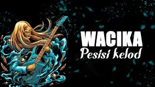 Wacika - Pesisi kelod [Lyrics]