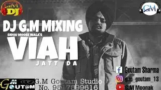 Viah Jatt Da Mafia Style Sidhu Moose Wala ( Dj G.M MiXiNG ) Ft Lahoria Production Dhol Remix 2019