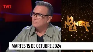 Mi nombre es - Martes 15 de octubre de 2024 | Mi nombre es