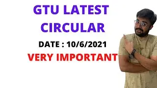 GTU LATEST CIRCULAR | 10/06/2021 | Very important