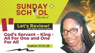📚🙌🏾👑Sunday School Lesson: God’s Servant – King / All For One and One For All - June 18, 2023