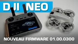 MISE à JOUR DJI NEO : Des améliorations et corrections de bugs (01.00.0300)