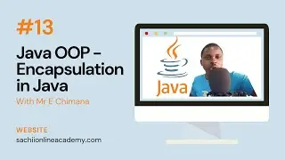 #13 Java OOP | Encapsulation in Java | Getters and Setters Methods in Java