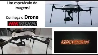 Drone Hikvision - Um espetáculo de imagens