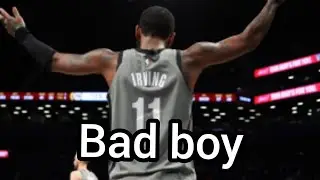 Kyrie Irving NBA mix bad boy