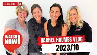 Rachel Holmes Vlog 2023/10