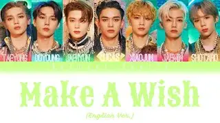 NCT U - Make A Wish ~English Ver.~ Color Coded Lyrics