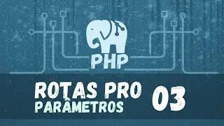 Rota profissional com PHP | Como enviar os parâmetros da rota para o controller | Aula 03