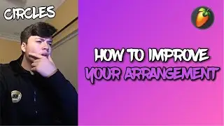 HOW TO ARRANGE TRAP BEATS BETTER! FL Studio Tutorial