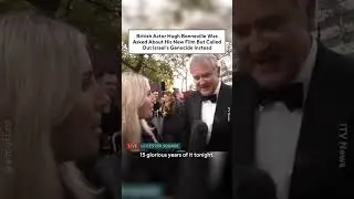 British Actor Hugh Bonneville Was Asked About His New Film But Called Out Israel’s Genocide Instead