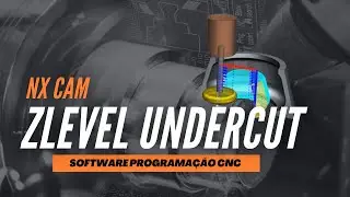 NX CAM 2312 - Zlevel Undercut Enhancement