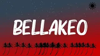 Peso Pluma, Anitta - BELLAKEO (Letra/Lyrics)