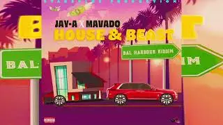 Jay-A X Mavado - House & Beast (Official Audio)