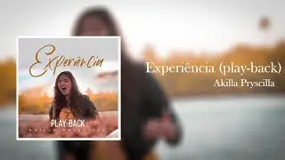 EXPERIÊNCIA ( play-back)