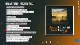 Ezelden Aşınanım Senin / Hiicaz Faslı Hüseyin Faslı