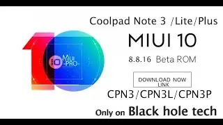 MIUI 10 PRO 8.8.16 COOLPAD NOTE 3/LITE/PLUS (volte+fp) DOWNLOAD NOW