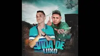 VIDA DE LUXO - MC SAKA - EOO KENDY - MC RKOSTA   MÚSICA NOVA 2024  