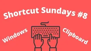 Windows Clipboard | Shortcut Sundays #8