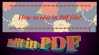 How to edit in PDF file,