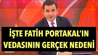 İŞTE FATİH PORTAKAL'IN BIRAKMASININ GERÇEK NEDENİ